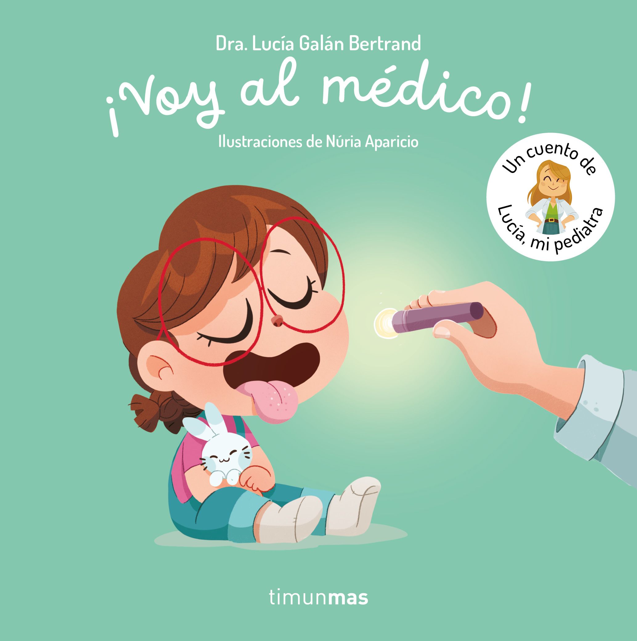 ¡Voy al médico! Un cuento de Lucía, mi pediatra