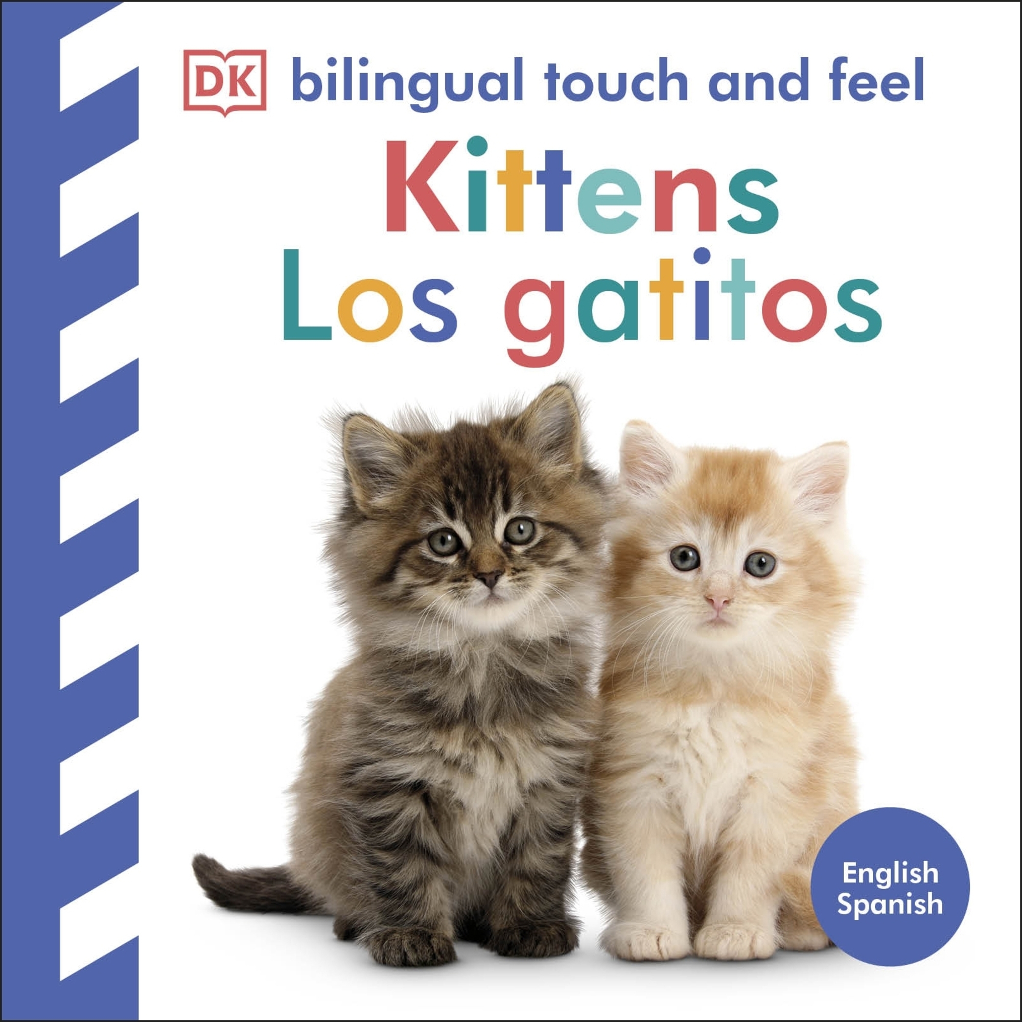 Bilingual Touch and Feel - Kittens / Los gatitos