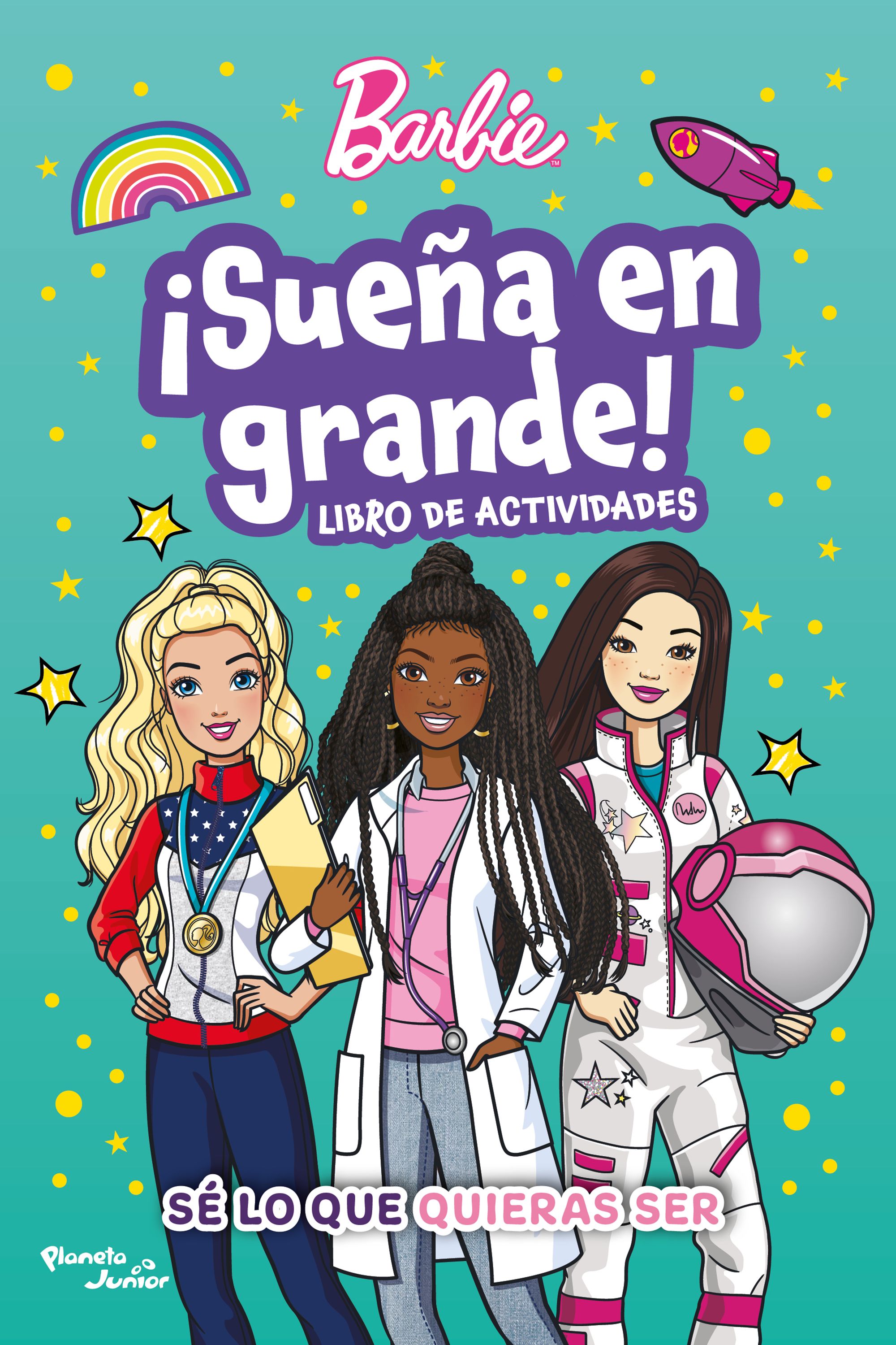 Barbie. ¡Sueña en grande!