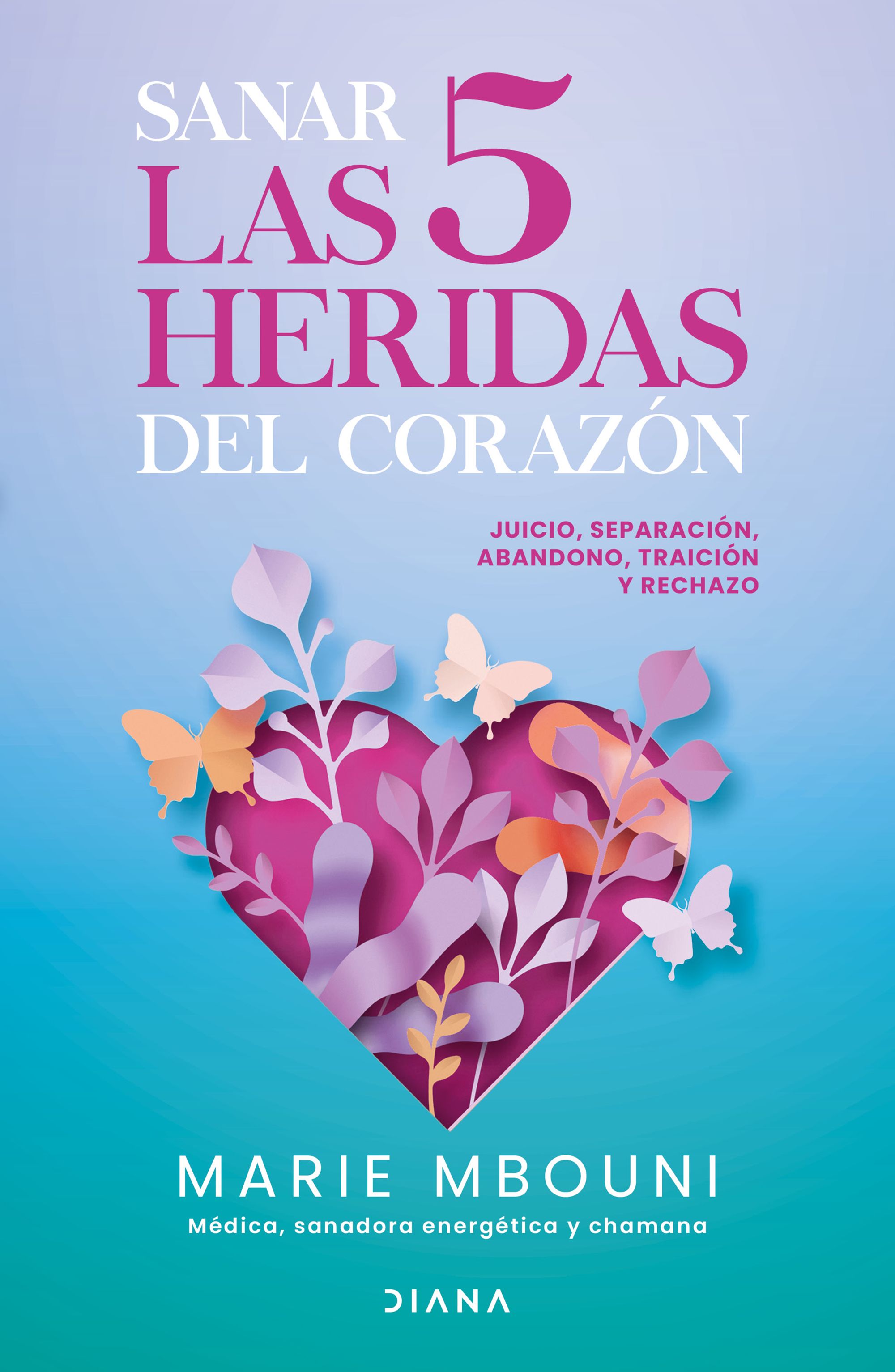 Sanar las 5 heridas del corazón