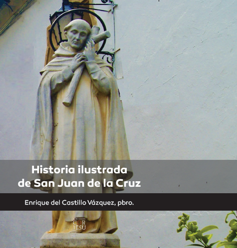 Historia ilustrada de san Juan de la Cruz