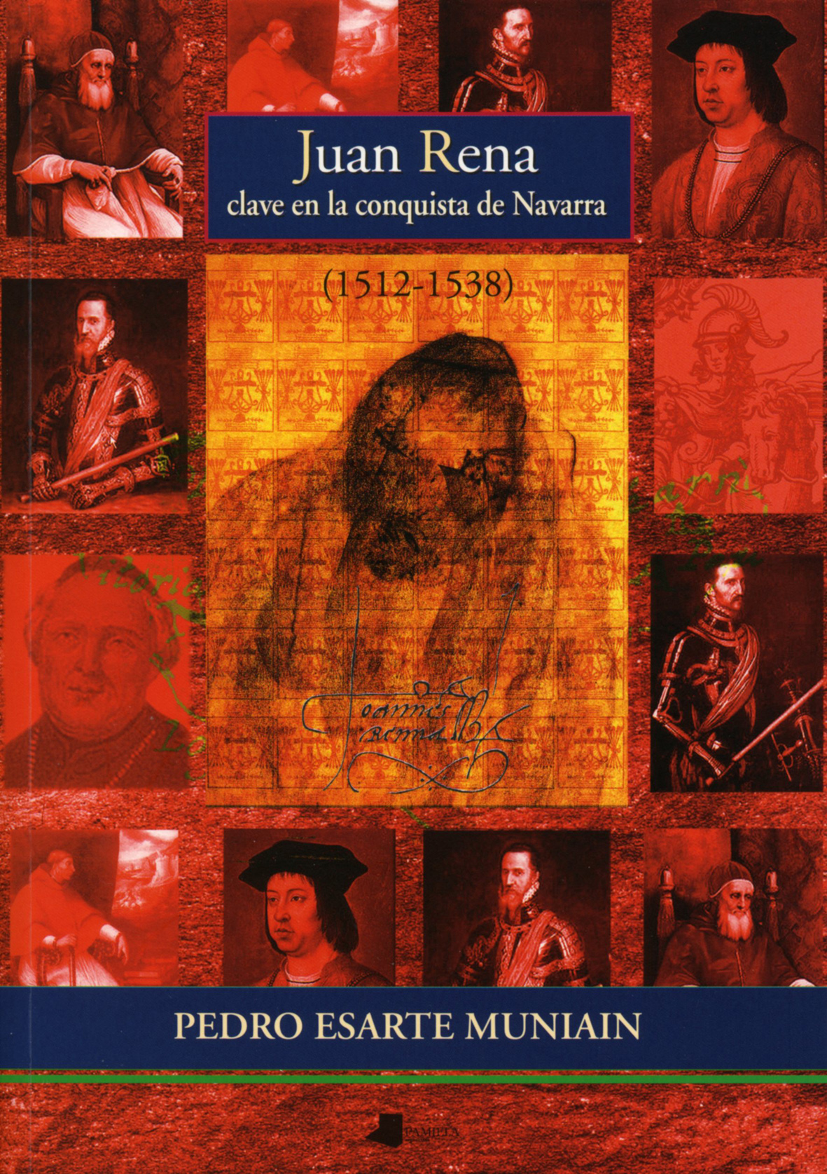 Juan Rena, clave en la conquista de Navarra