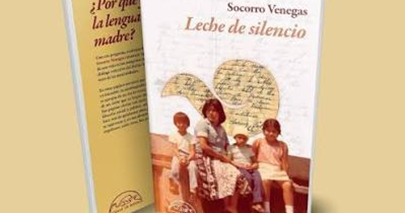 Leche de silencio, de Socorro Venegas