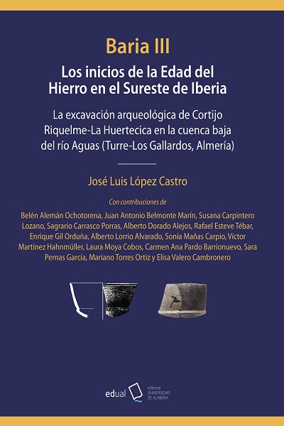 Baria III. Los inicios de la Edad del Hierro en el Sureste de Iberia