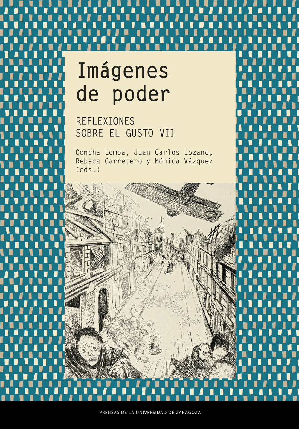 Imágenes de poder. Reflexiones sobre el gusto VII