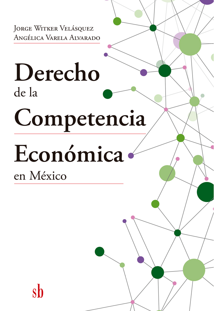 Derecho de la competencia económica en México