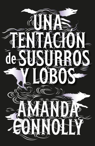 Una tentación de susurros y lobos