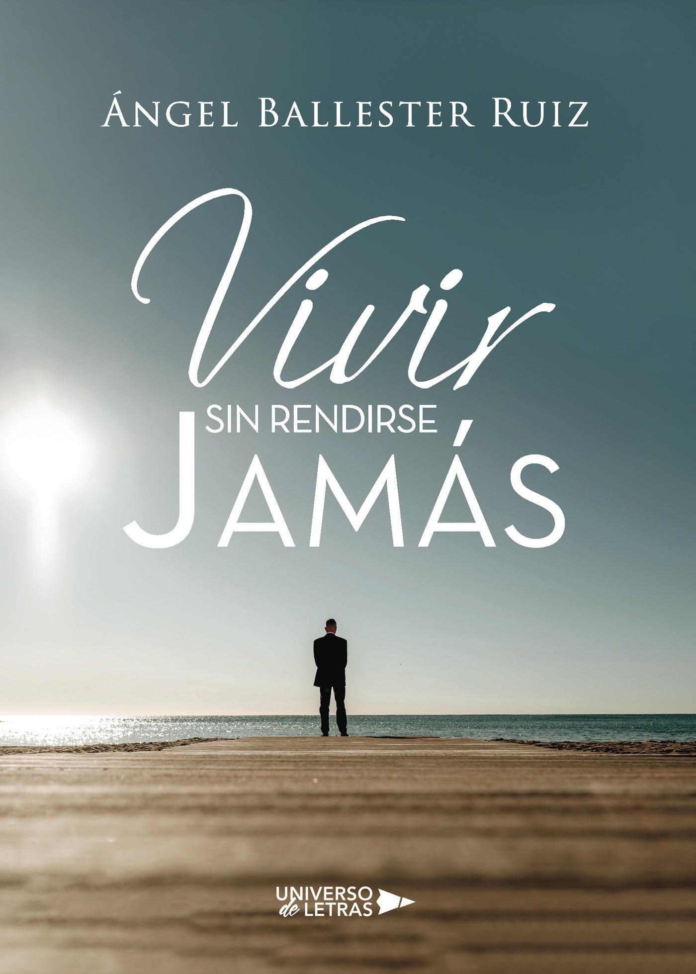 Vivir sin rendirse jamás