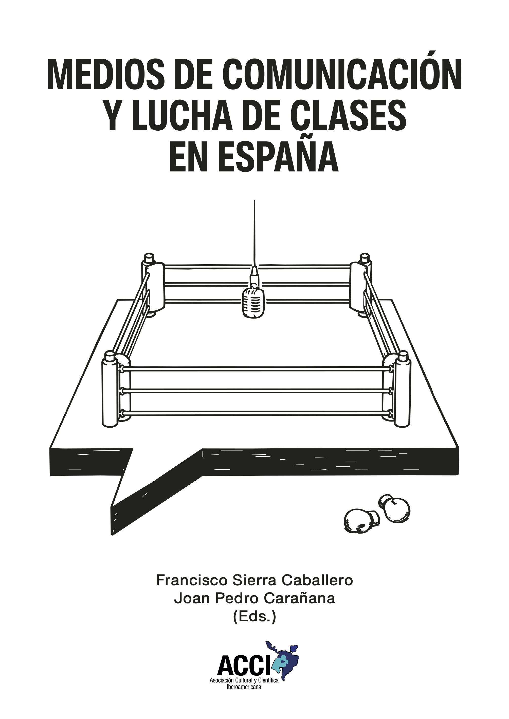 Medios de comunicación y lucha de clases en España