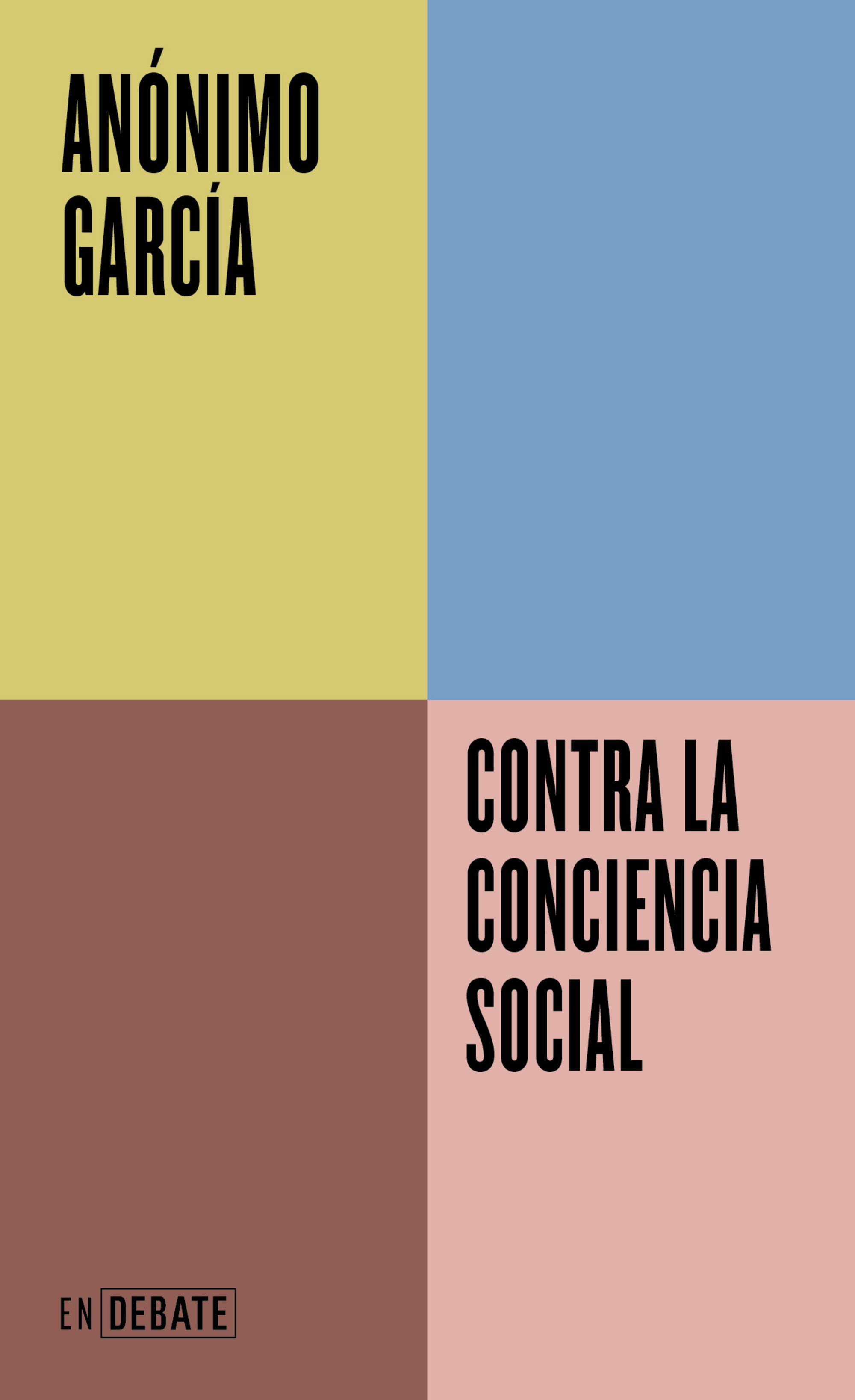 Contra la conciencia social ( Serie ENDEBATE )