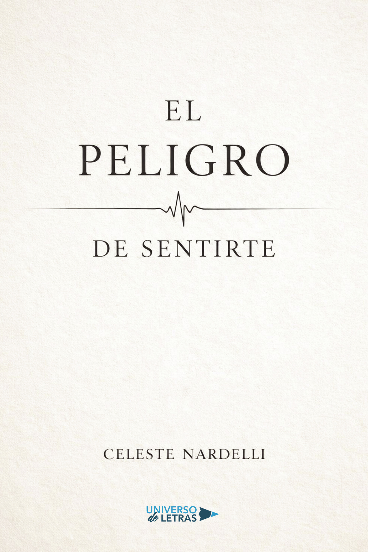 El peligro de sentirte