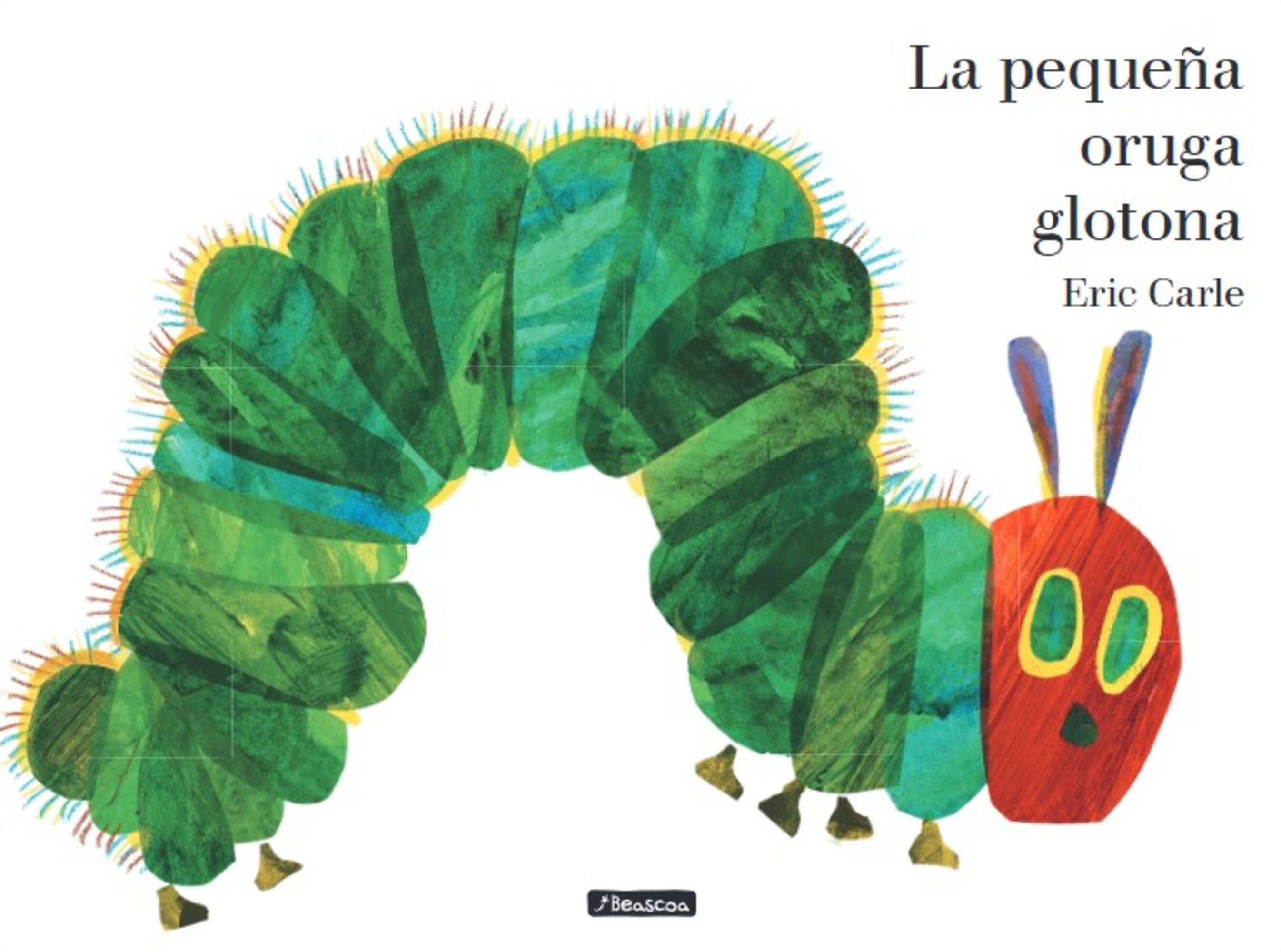 La pequeña oruga glotona. Álbum ilustrado