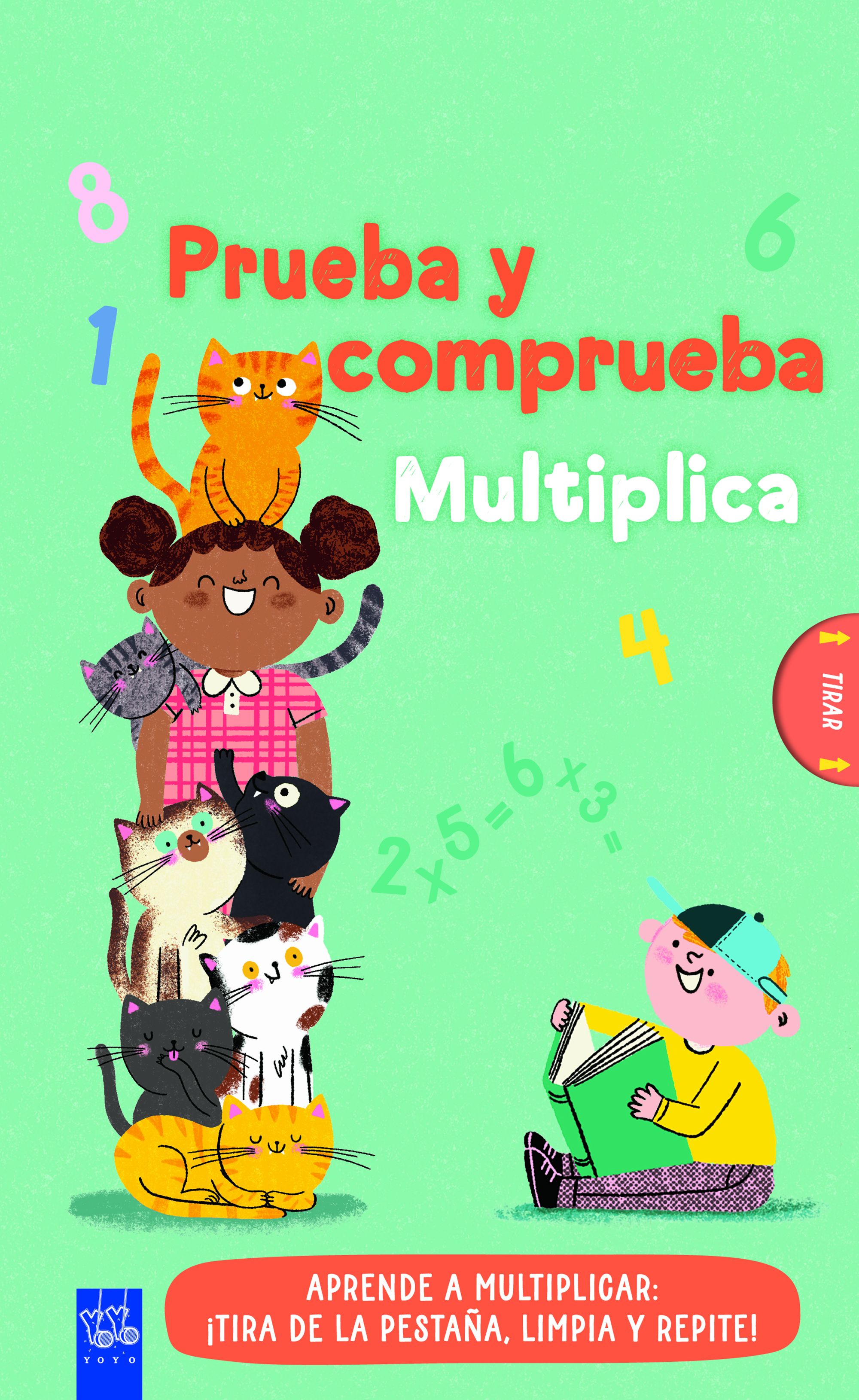 Prueba y comprueba. Multiplica