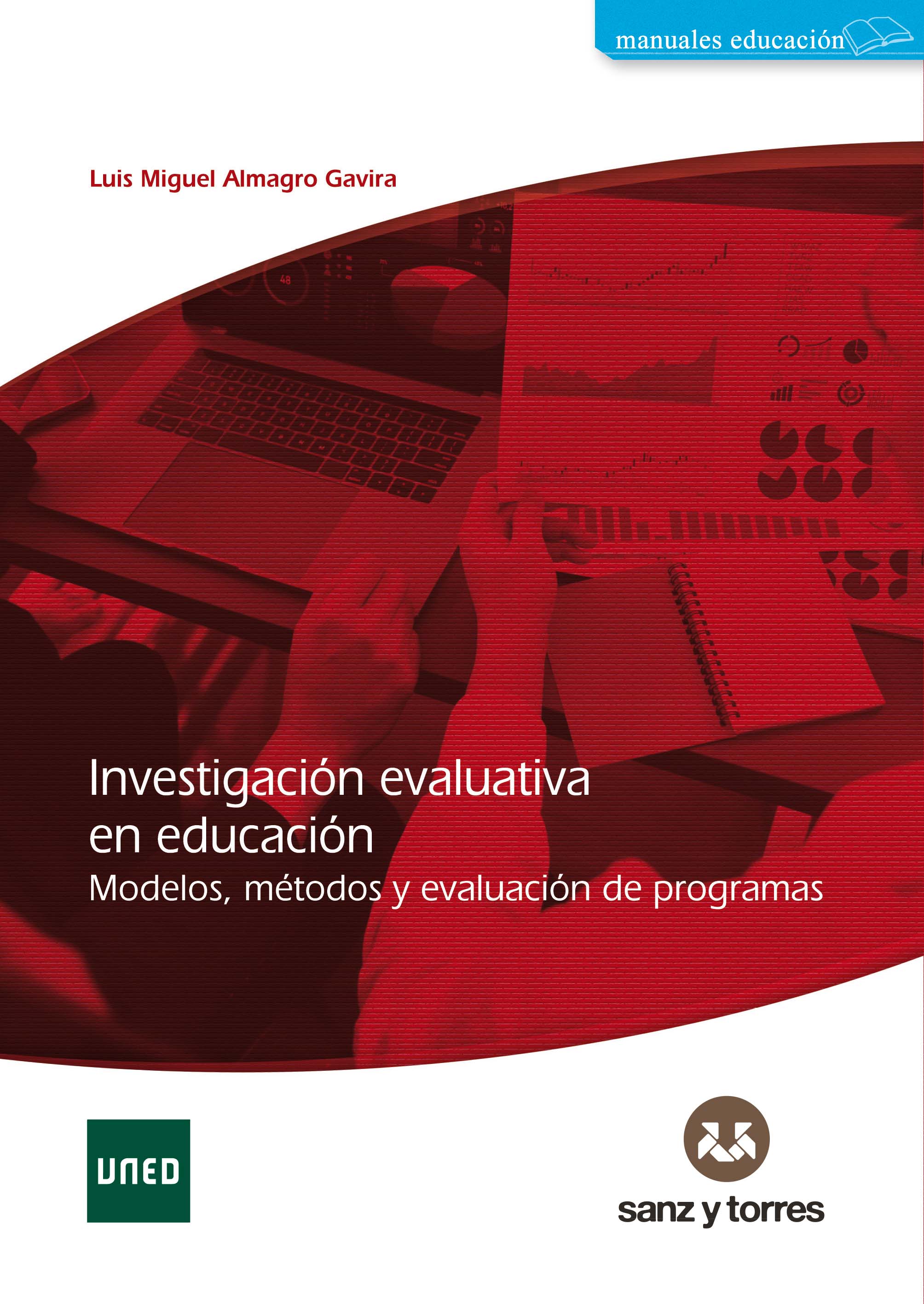 Investigación Evaluativa en Educación: Modelos, Métodos y Evaluación de Programas