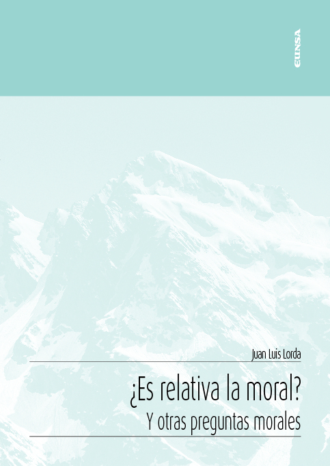 ¿Es relativa la moral? Y otras cuestiones