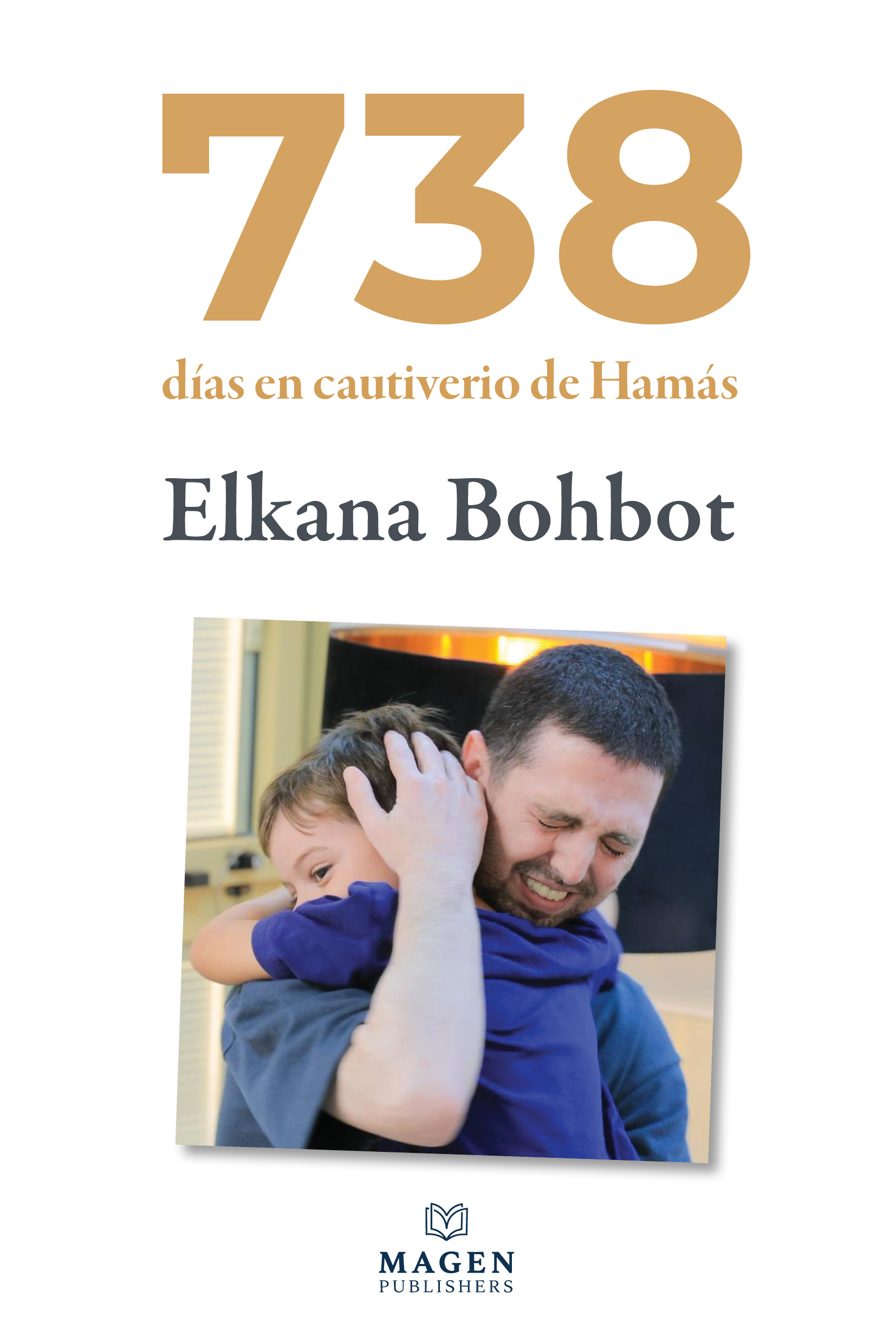 738 días en cautiverio de Hamás