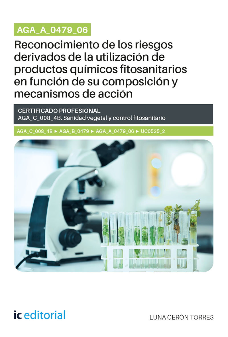 AGA_A_0479_06. Reconocimiento de los riesgos derivados de la utilización de productos químicos fitosanitarios en función de su composición y mecanismos de acción. AGA_C_008_4B
