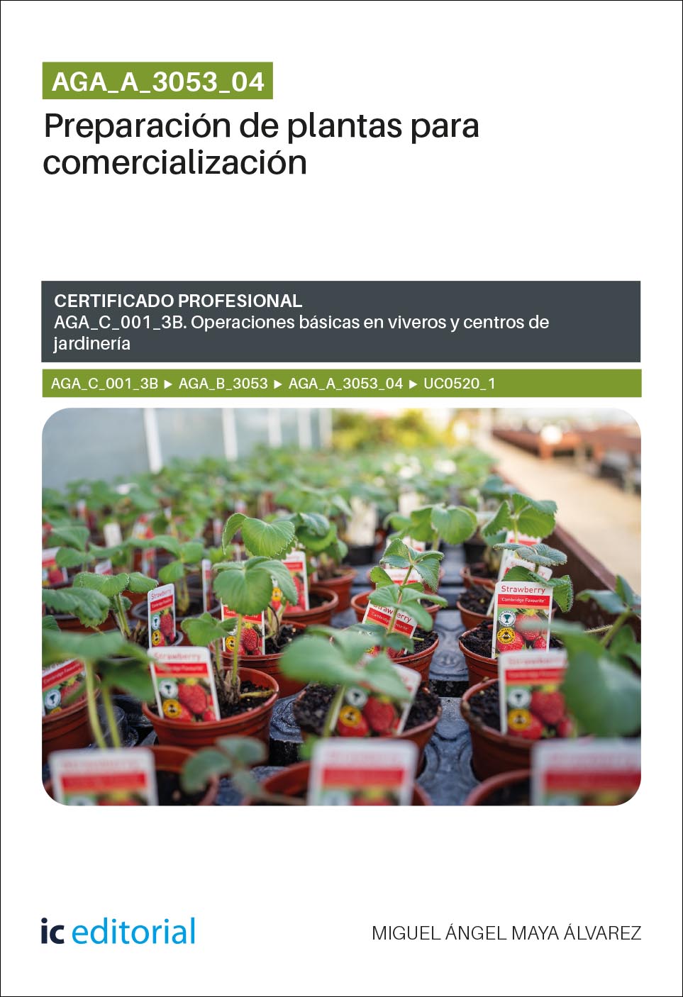 AGA_A_3053_04. Preparación de plantas para comercialización. AGA_C_001_3B