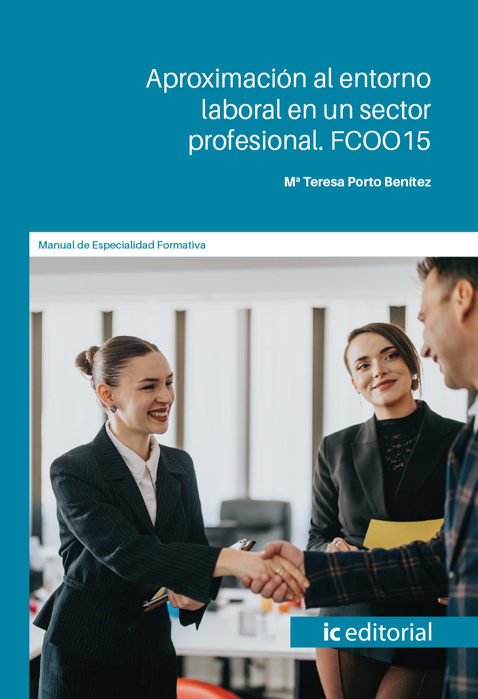 Aproximación al entorno laboral en un sector profesional. FCOO15