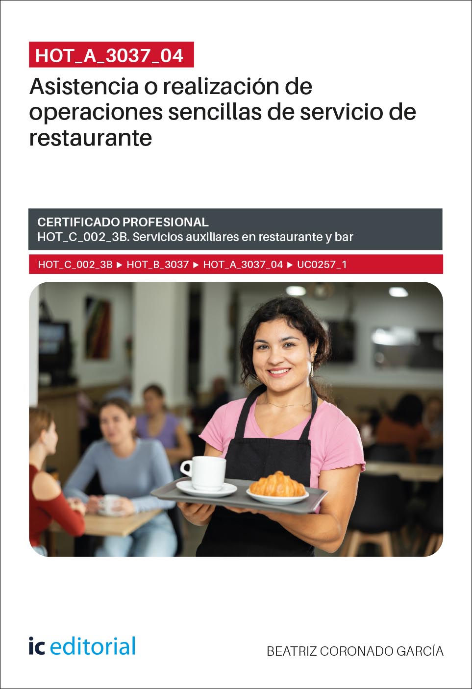 HOT_A_3037_04. Asistencia o realización de operaciones sencillas de servicio de restaurante. HOT_C_002_3B