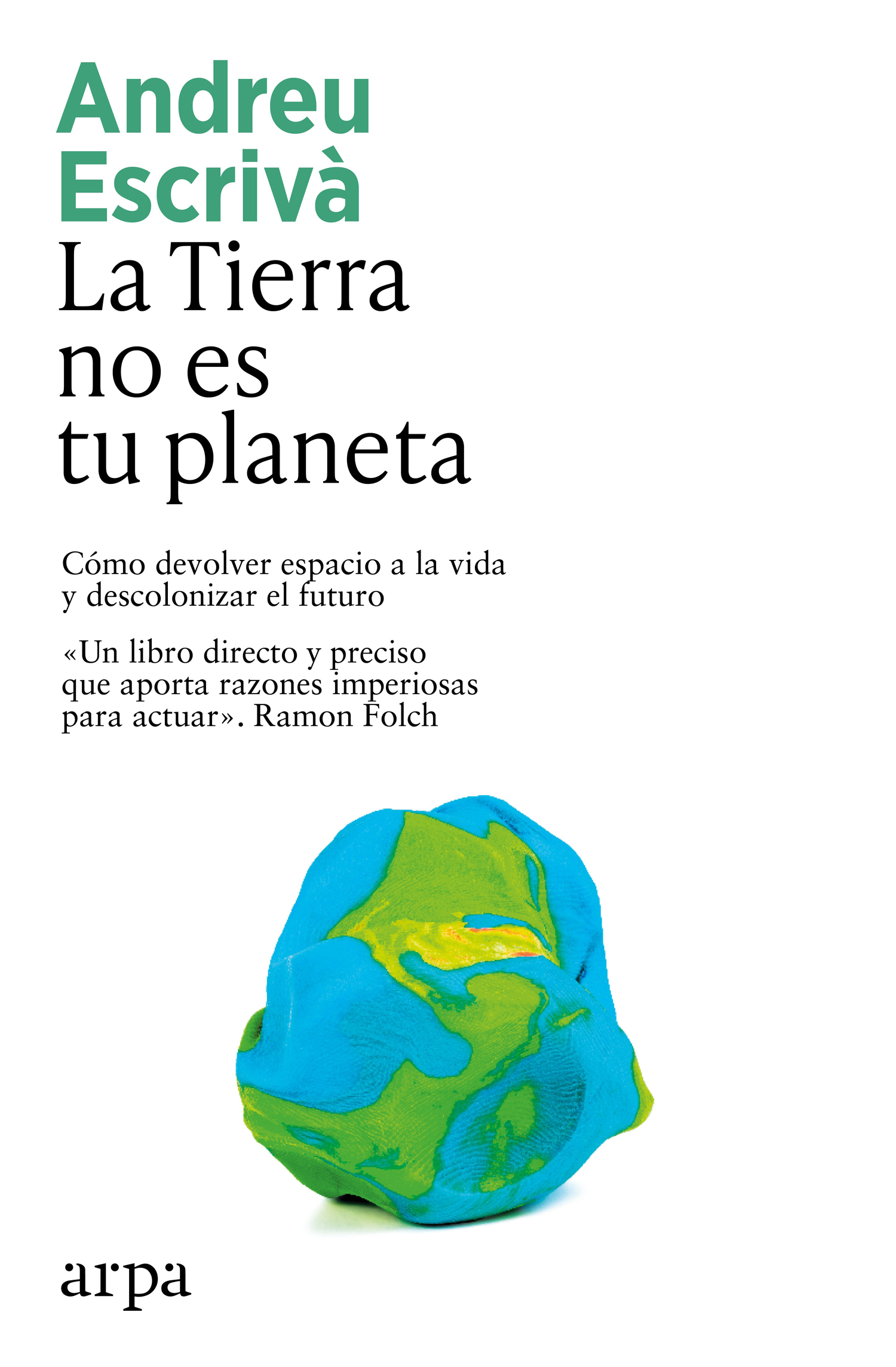La Tierra no es tu planeta