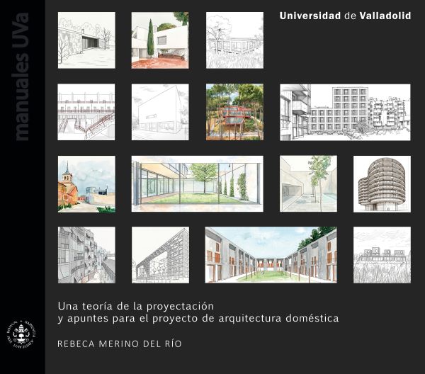 Una teoría de la proyectación y apuntes para el proyecto de arquitectura doméstica