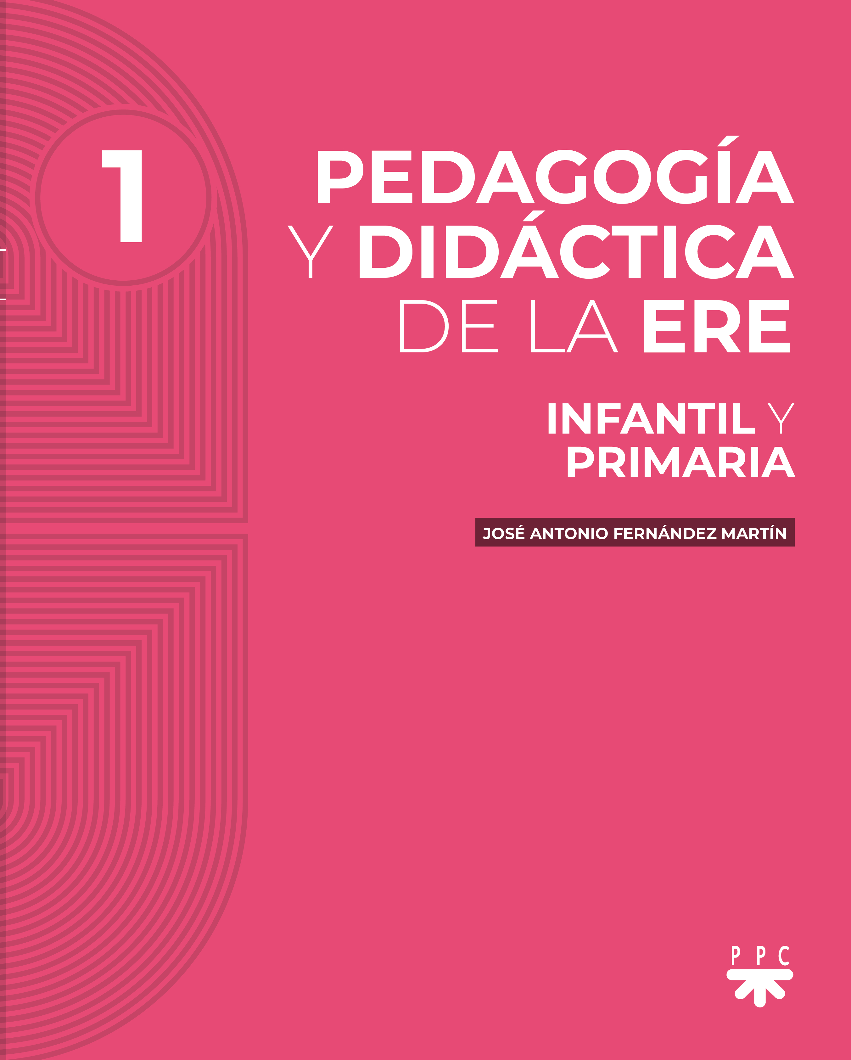Pedagogía y didáctica de la ERE. 1. INFANTIL Y PRIMARIA