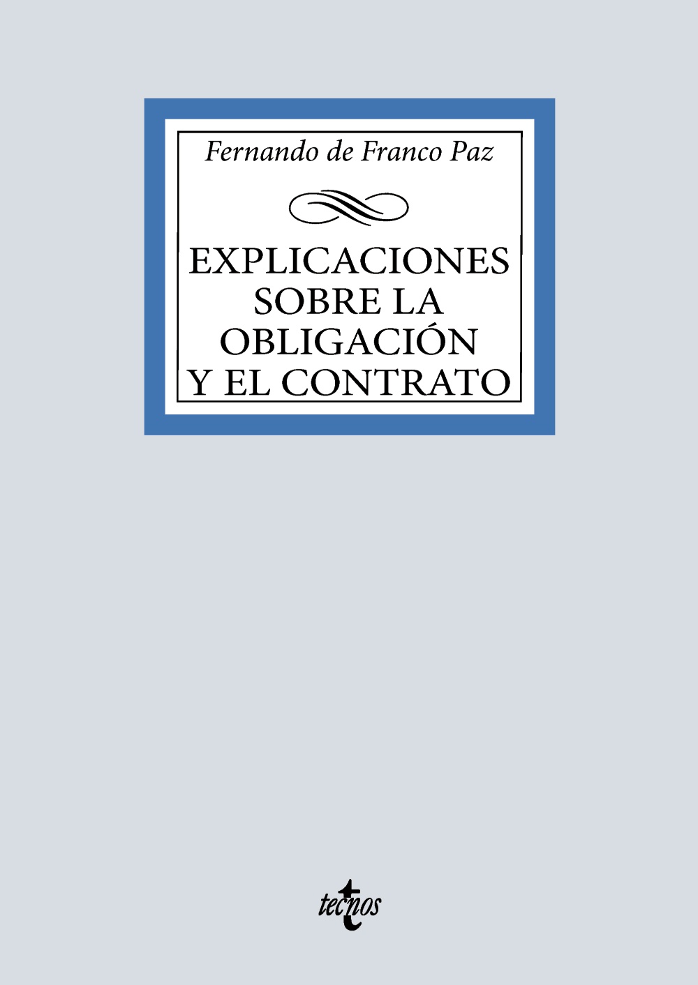 Explicaciones sobre la obligación y el contrato