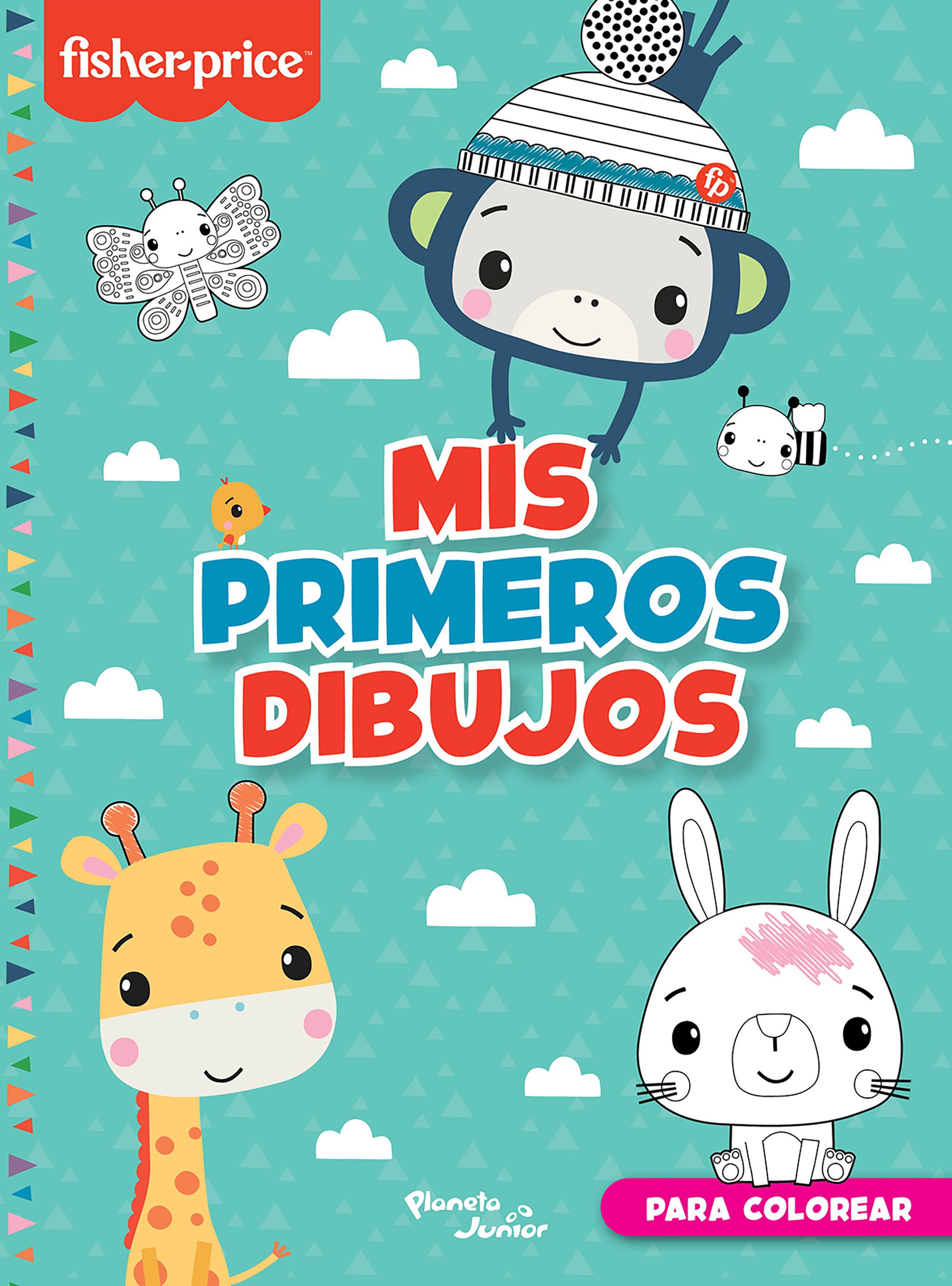 Fisher-Price. Mis primeros dibujos para colorear