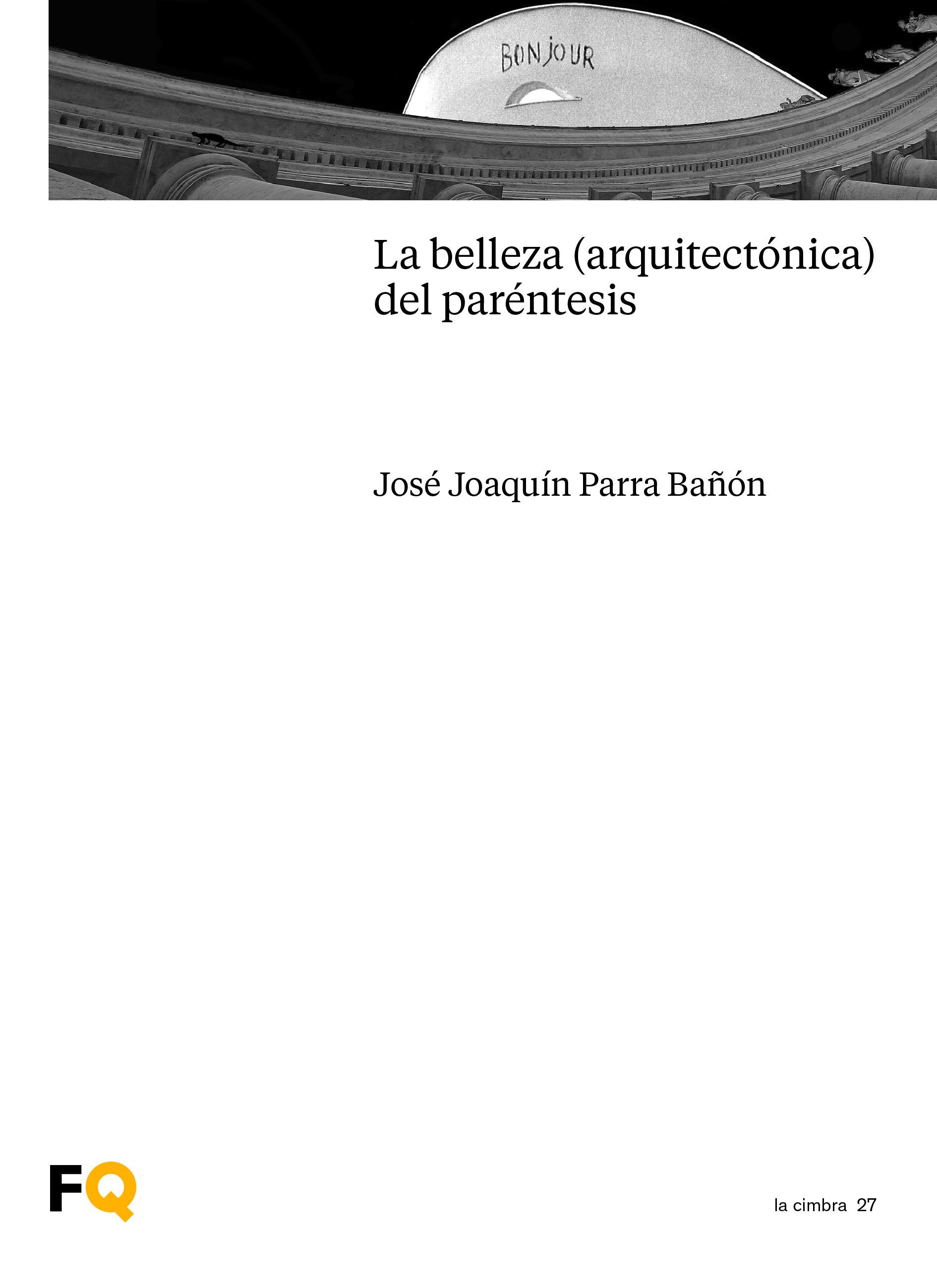La belleza (arquitectónica) del paréntesis