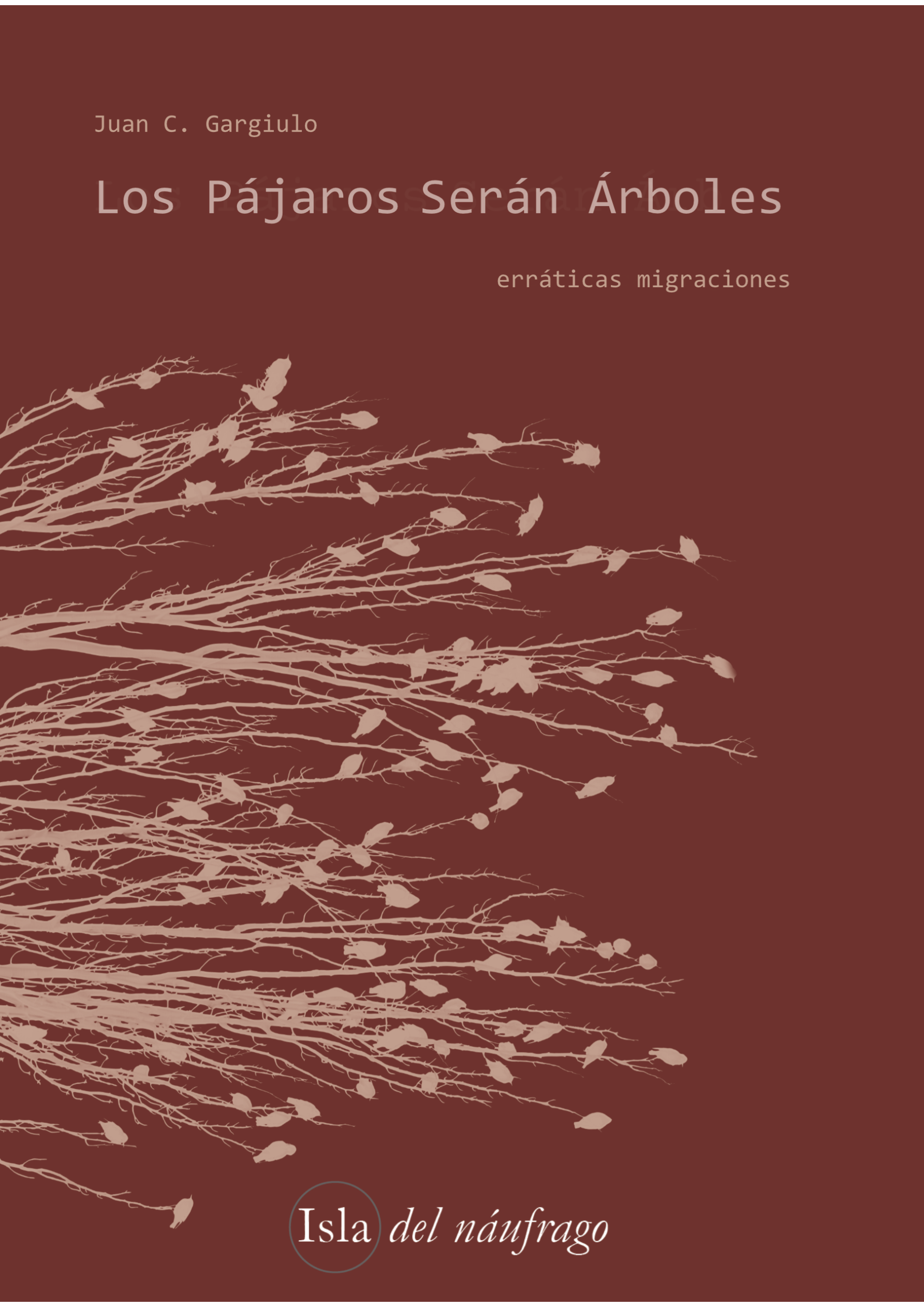 LOS PÁJAROS SERÁN ÁRBOLES
