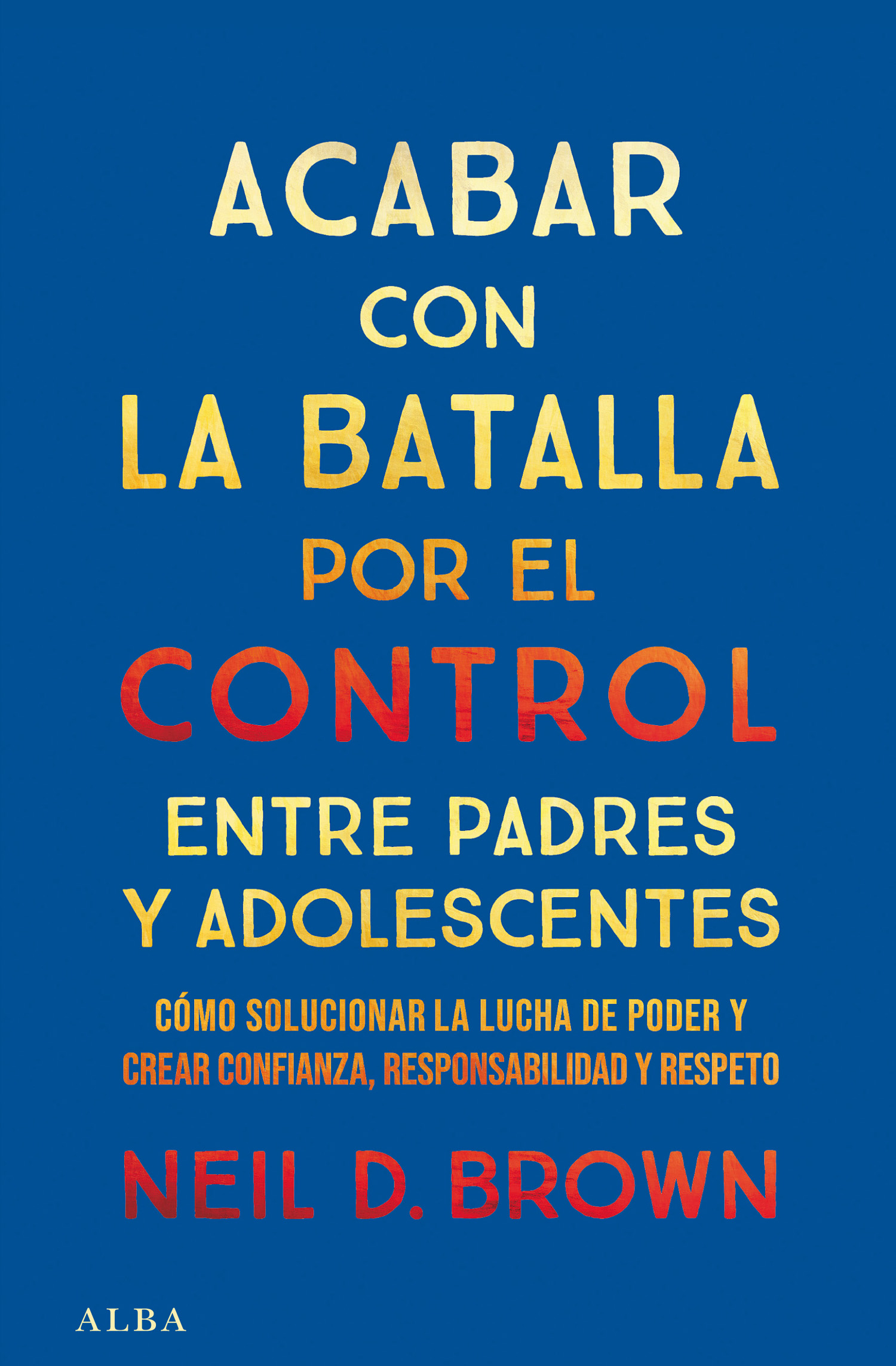 Acabar con la batalla por el control entre padres e hijos