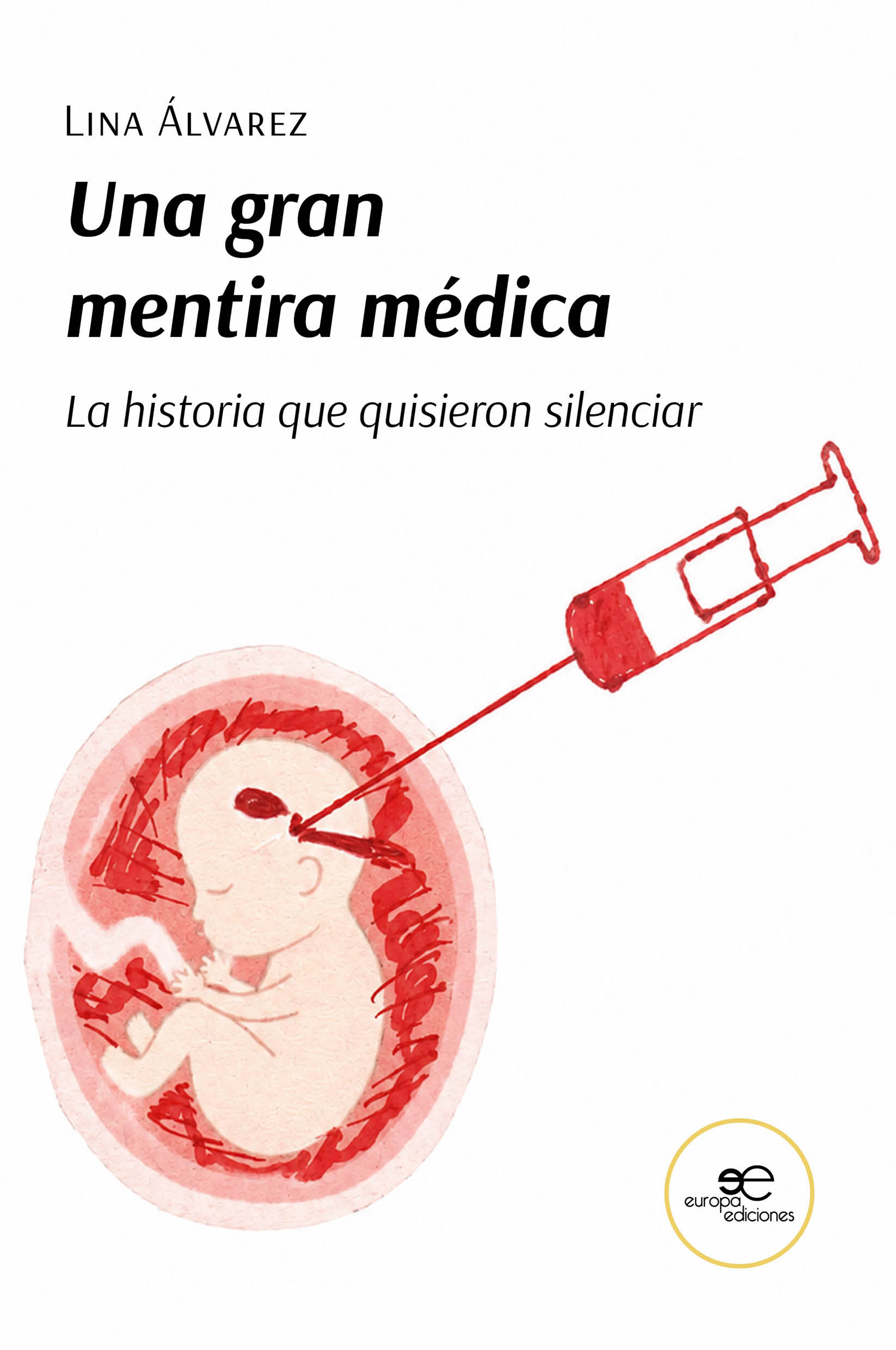 UNA GRAN MENTIRA MÉDICA