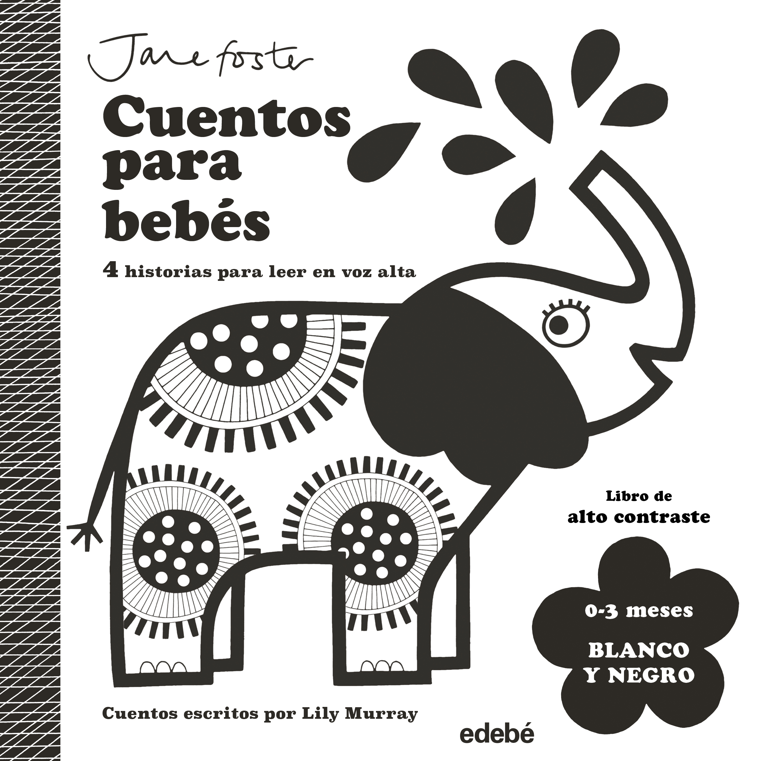 CUENTOS PARA BEBÉS. 0 a 3 MESES. BLANCO Y NEGRO