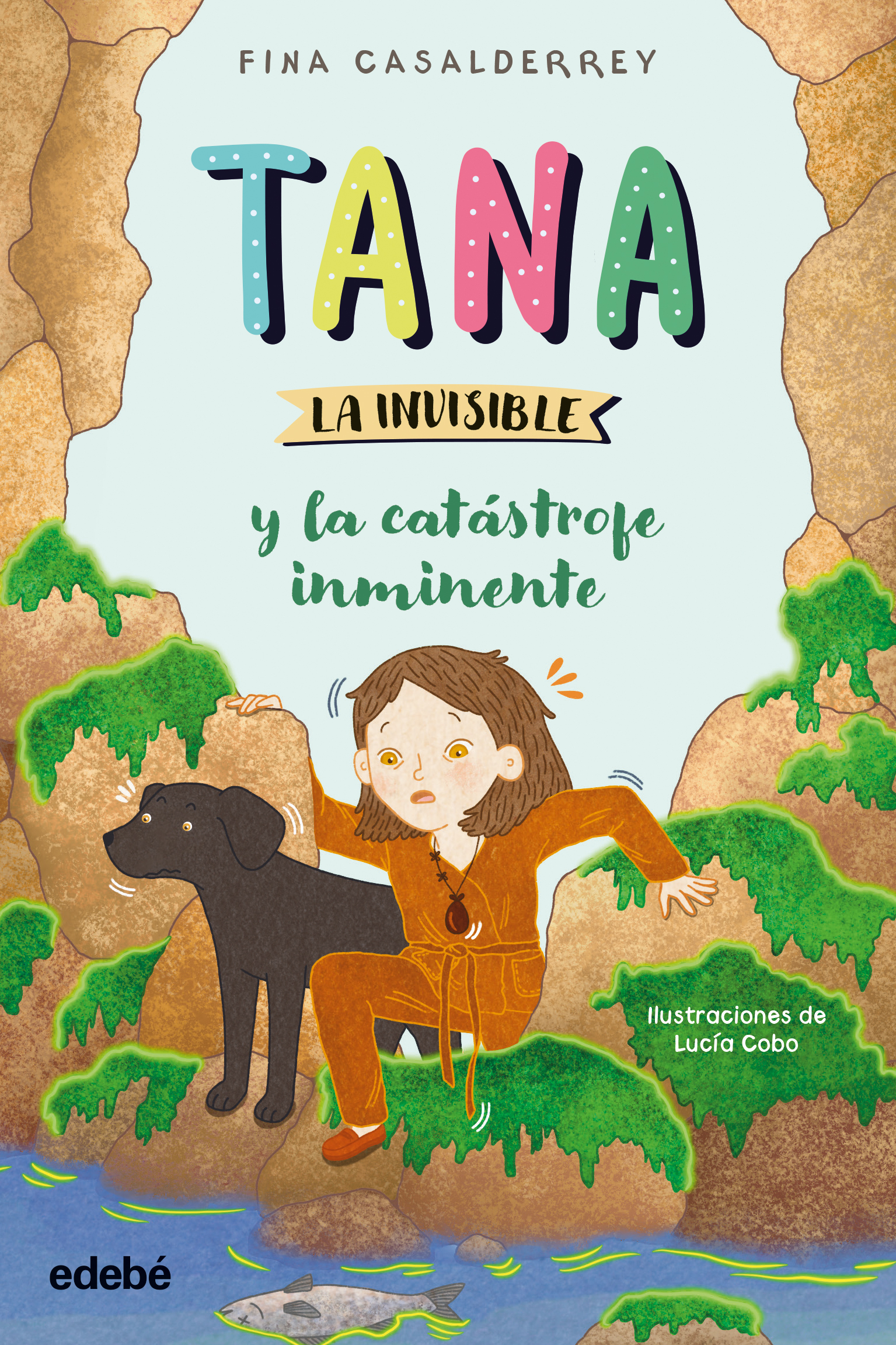 TANA LA INVISIBLE y la catástrofe inminente