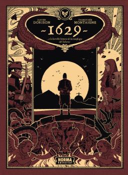 1629... O LA HORRIBLE HISTORIA DE LOS NÁUFRAGOS DEL YAKARTA. SEGUNDA PARTE: LA ISLA ROJA