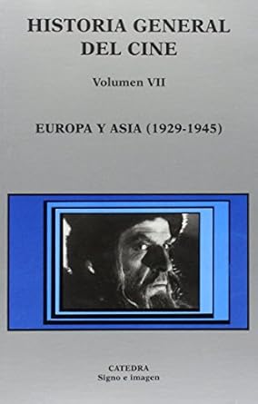 Historia general del cine. Volumen VII: Europa y Asia, 1929-1945