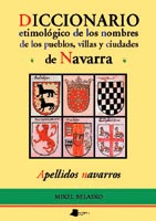 Diccionario etimológico de los nombres de pueblos, villas y ciudades de Navarra