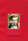 James Dean... Amor que me prohibes