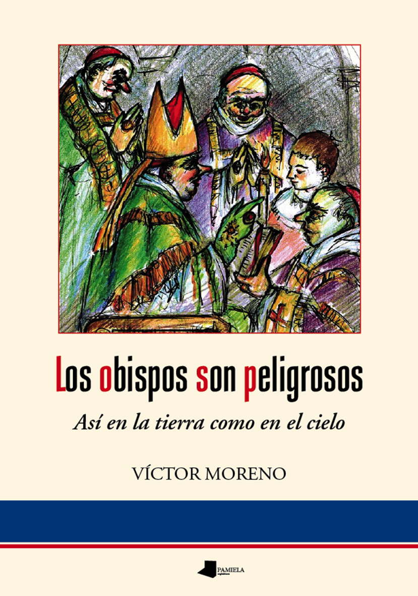 Los obispos son peligrosos