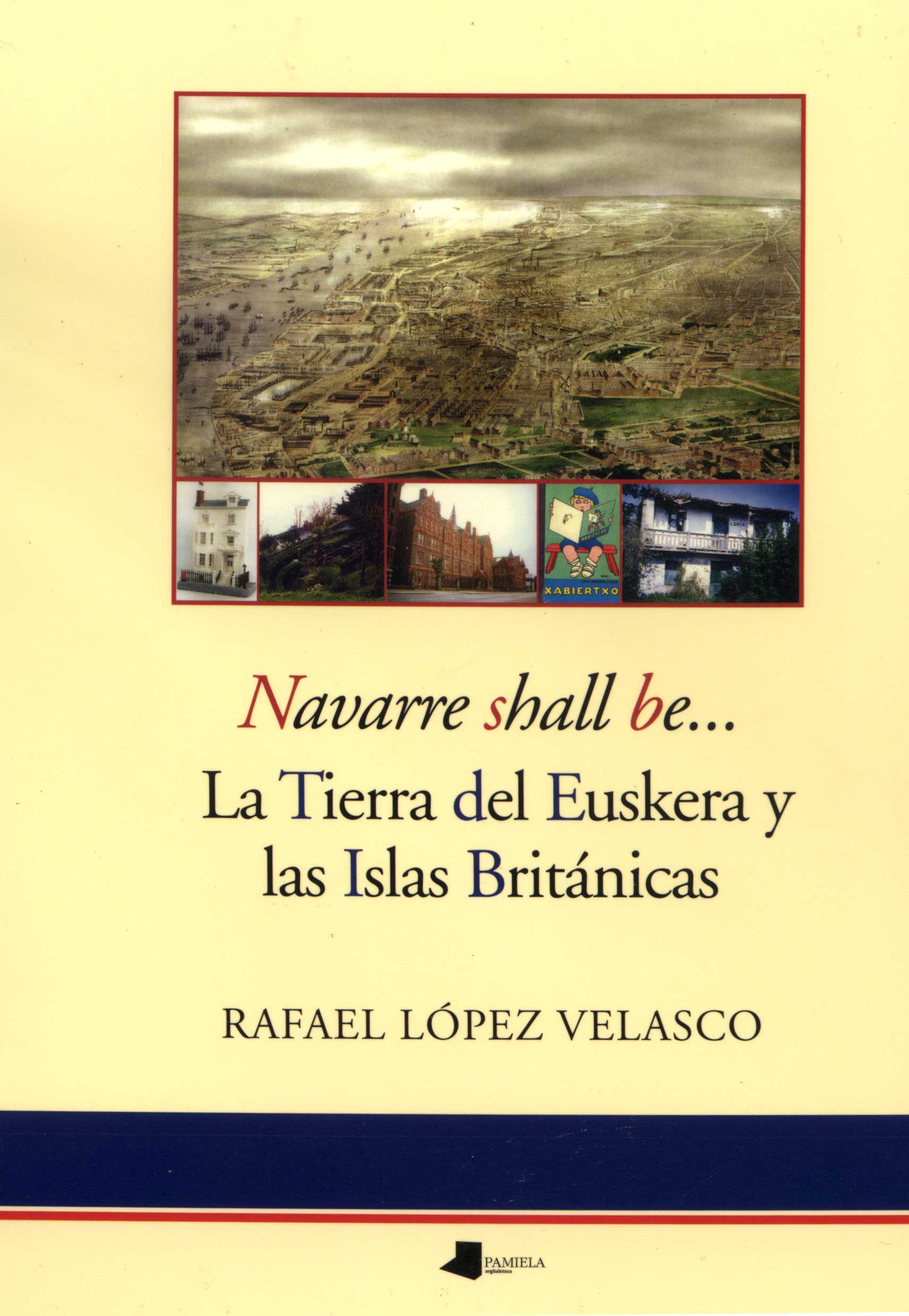 Navarre shall be... La Tierra del Euskera y las Islas Británicas
