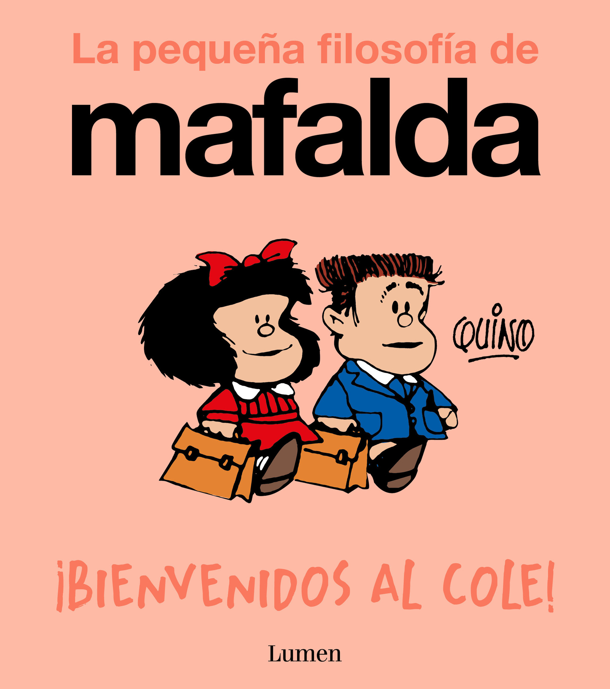 ¡Bienvenidos al cole! ( La pequeña filosofía de Mafalda )