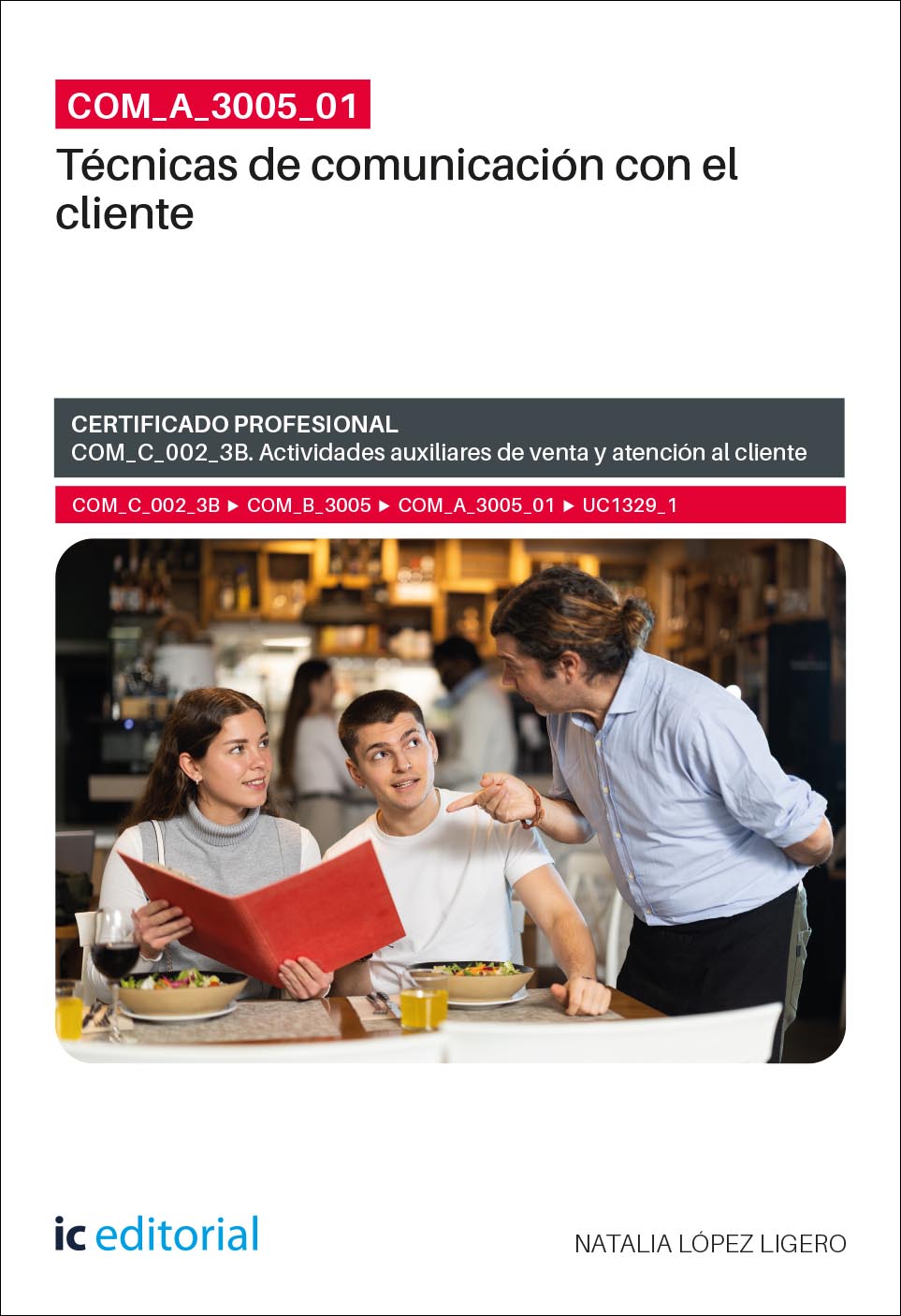 COM_A_3005_01. Técnicas de comunicación con el cliente. COM_C_002_3B