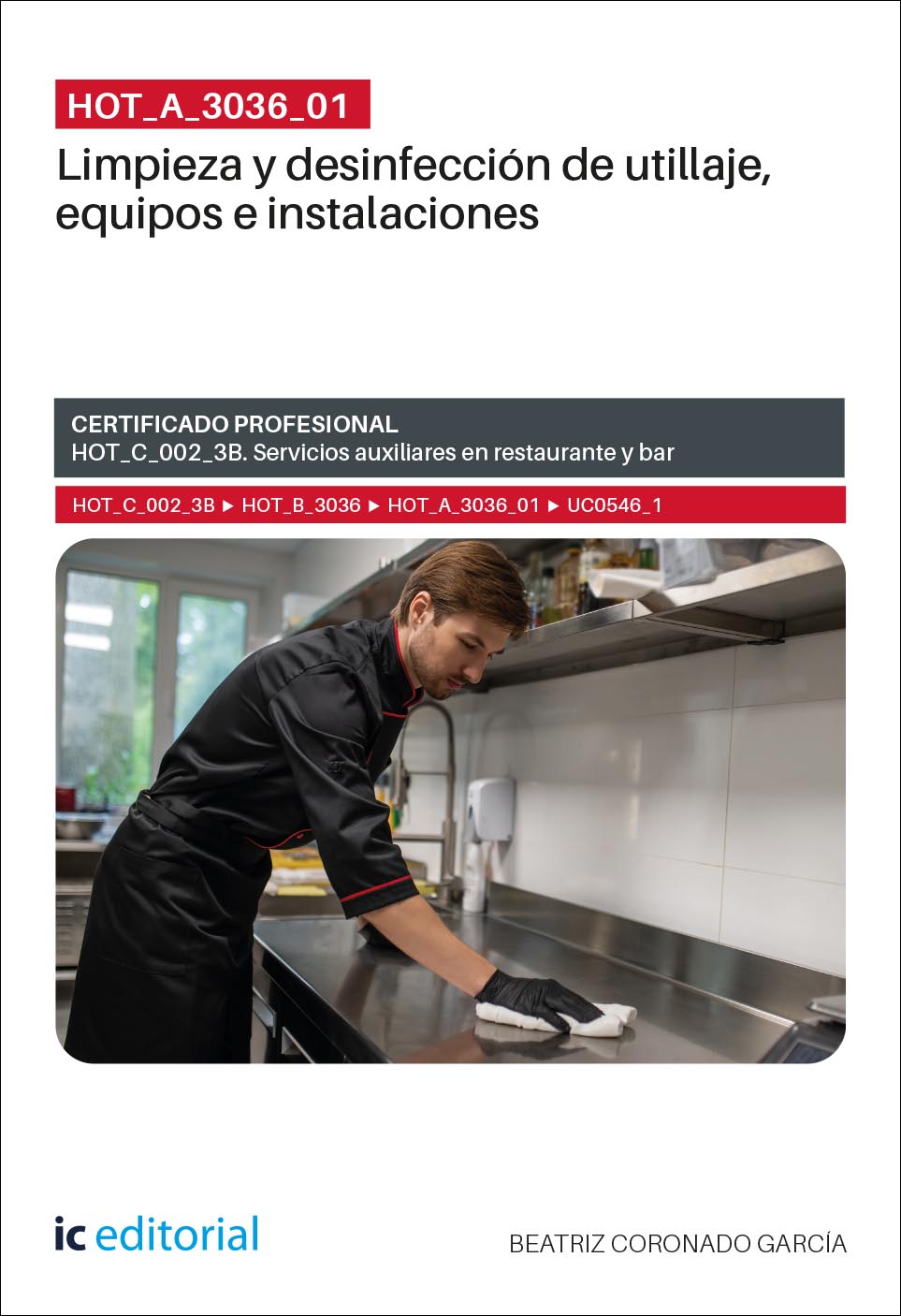HOT_A_3036_01. Limpieza y desinfección de utillaje, equipos e instalaciones. HOT_C_002_3B