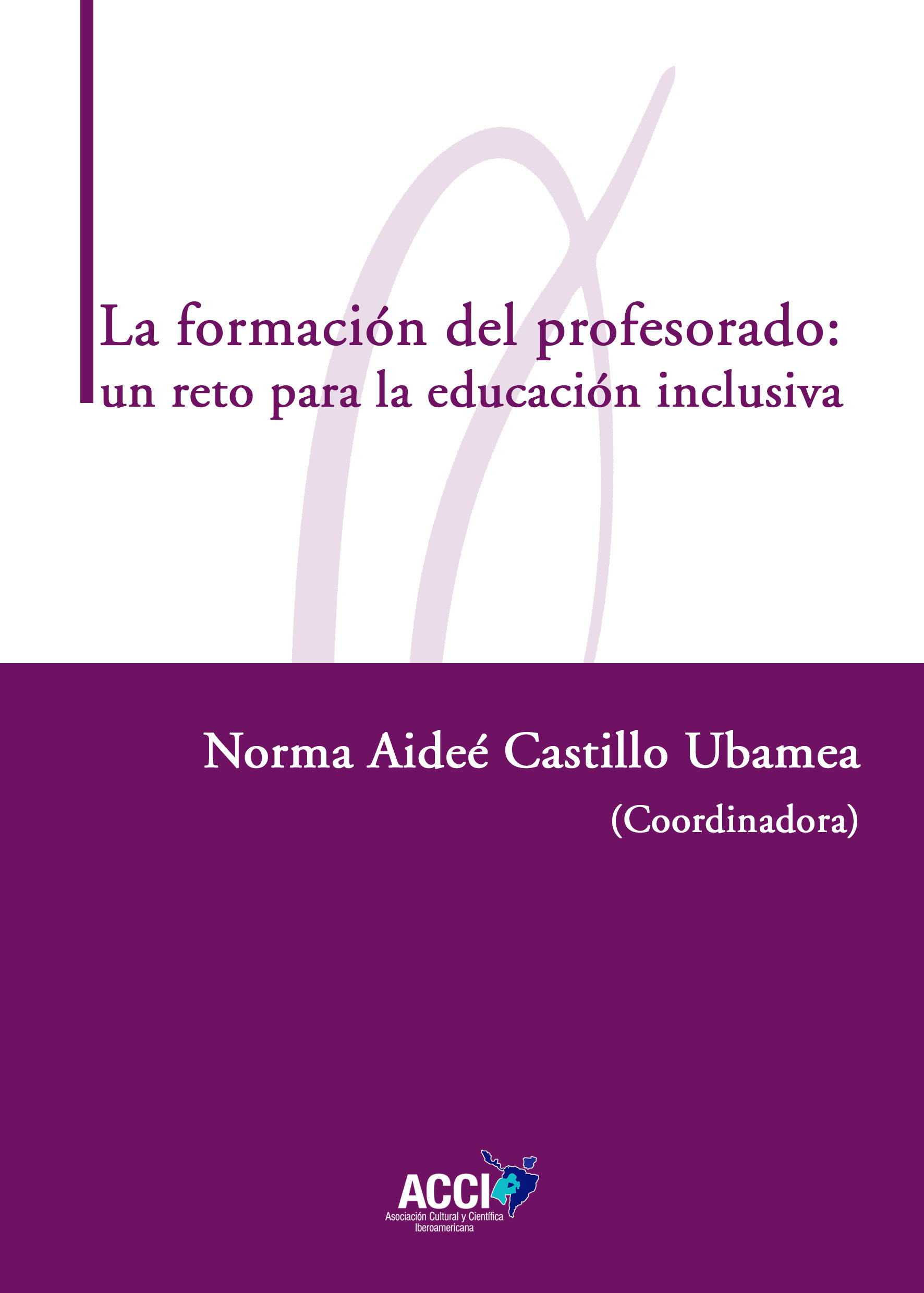 La formación del profesorado: un reto para la educación inclusiva