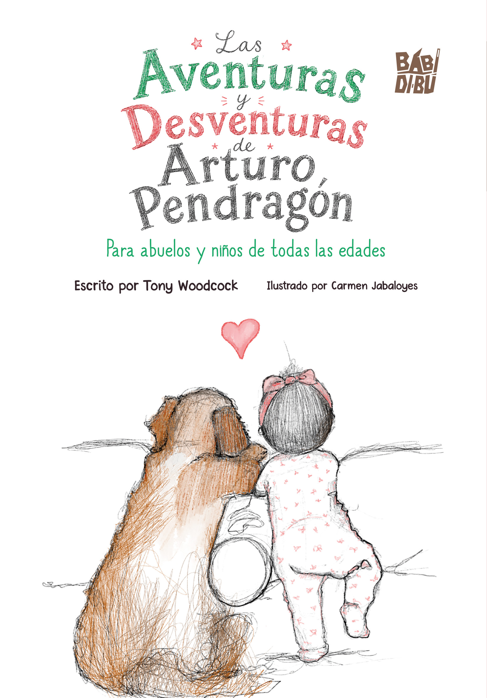 Las Aventuras y Desventuras de Arturo Pendragón