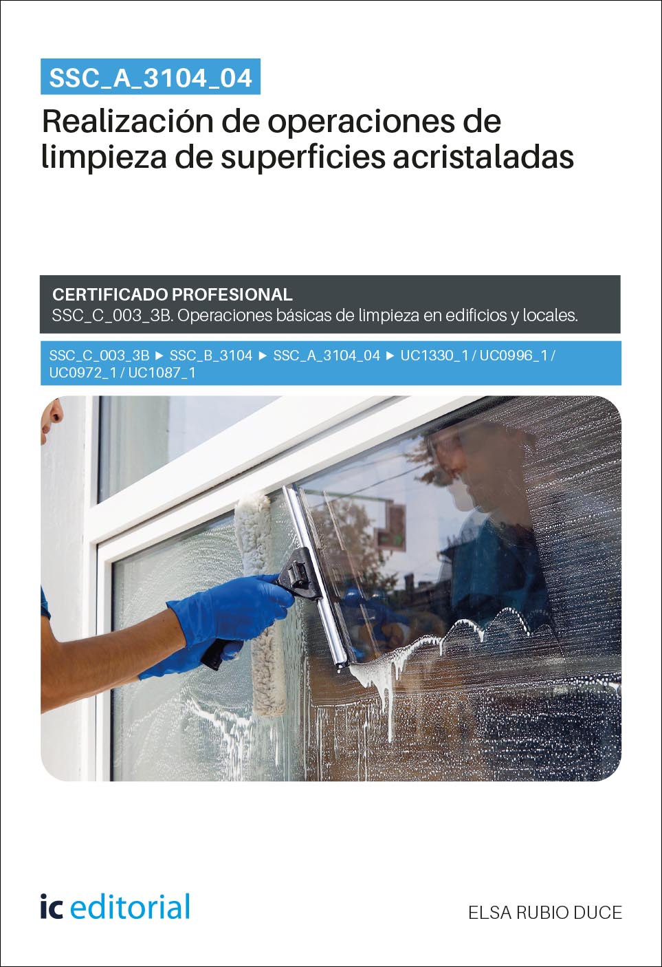 SSC_A_3104_04. Realización de operaciones de limpieza de superficies acristaladas. SSC_C_003_3B