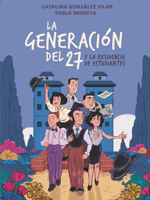 La generación del 27 en la Residencia de Estudiantes