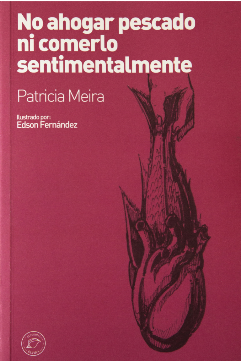 NO AHOGAR PESCADO NI COMERLO SENTIMENTALMENTE