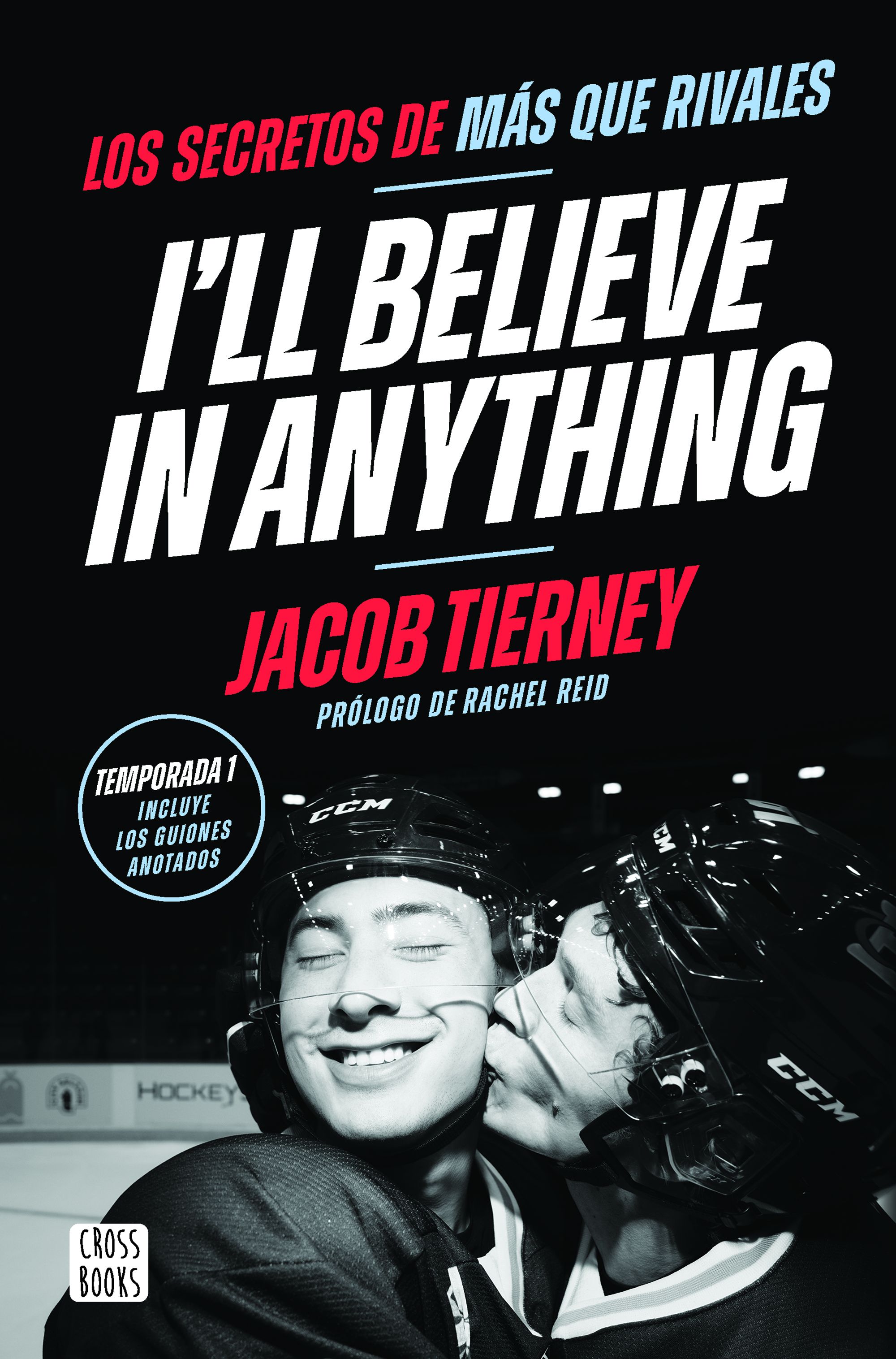 I'll believe in anything. Los secretos de Más que rivales